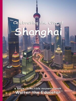 cover image of Celebrating the City of Shanghai